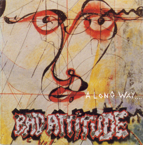 Bad Attitude (3) : A Long Way... (7", W/Lbl)